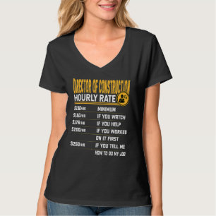 Director of construction Hourly Rate T-Shirt
