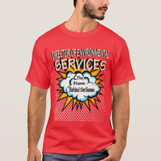 Director Of Environmental Services Funny Hero Job  T-Shirt