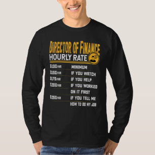 Director of Finance Hourly Rate Chief Financial Of T-Shirt