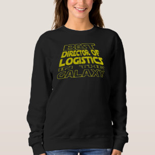 Director Of Logistics Space Backside Design Sweatshirt