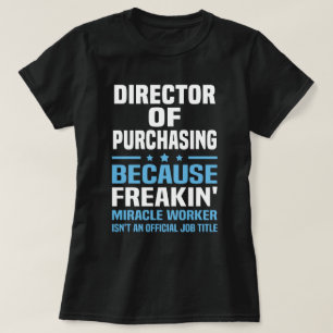 Director of Purchasing T-Shirt