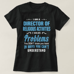 Director Of Religious Activities T-Shirt