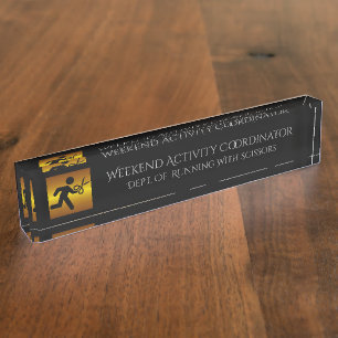 Director Of Weekend Activities Humour Nameplate