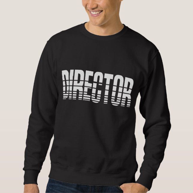Director Sweatshirt (Front)