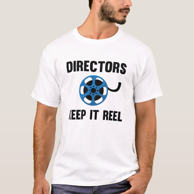 Directors Keep It Reel T-Shirt (Front)