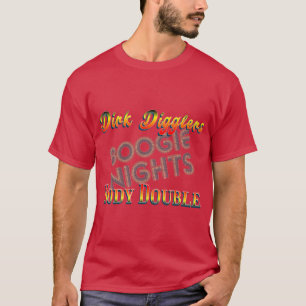 Dirk Digglers Body Double Boogie Nights girl frien T-Shirt