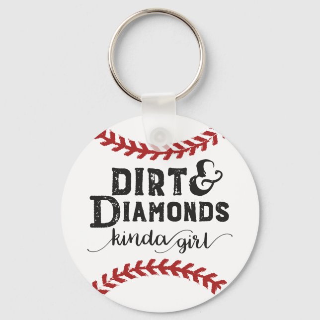 Dirt and Diamonds Kind Of Girl Softball Theme Key Ring (Front)
