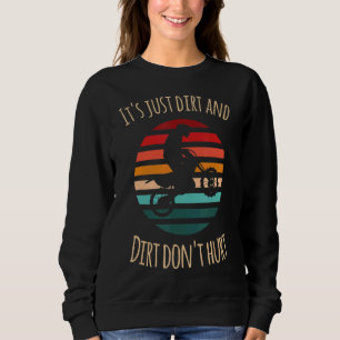 Dirt Bike Biker Mud Race Motocross Fan Sports Dad Sweatshirt