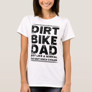 DIRT BIKE DAD Bike Motocross Enduro T-Shirt