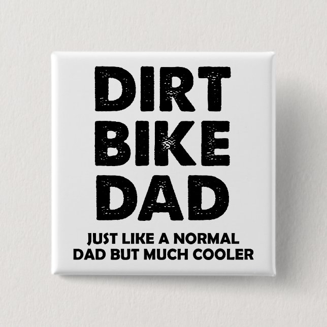 Dirt Bike Dad Funny Motocross Button Badge Pin (Front)