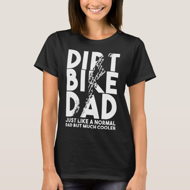 Dirt Bike Dads Motocross Biker Motorbike Motorist T-Shirt (Front)