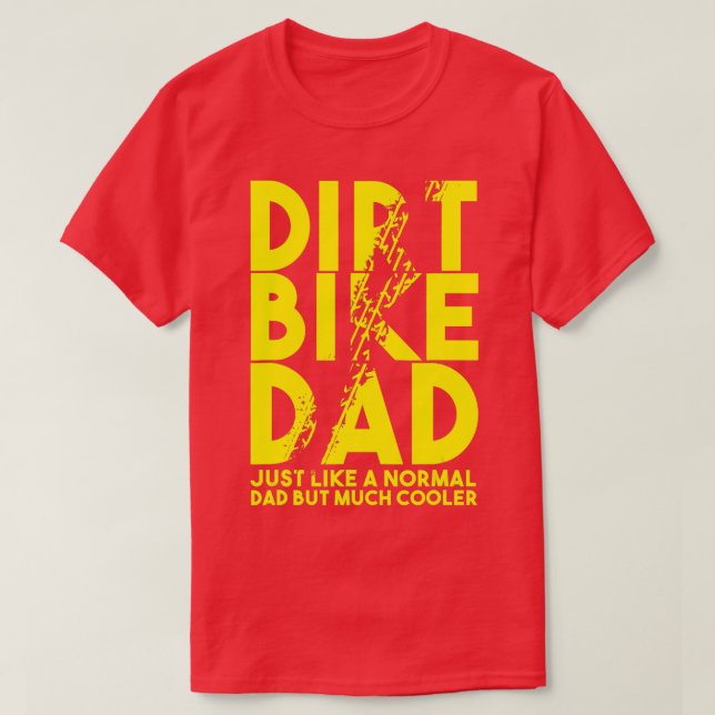 Dirt Bike Dads Motocross Biker Motorbike Motorist  T-Shirt (Design Front)
