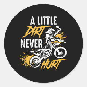 Dirt Bike Dirt Never Hurt Motocross Classic Round Sticker