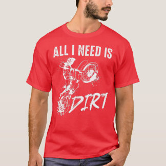 Dirt Bike Dirt Never Hurt Motocross Dirt Bike T-Shirt