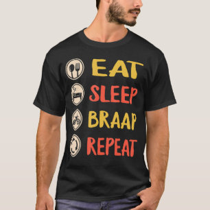 Dirt Bike Eat Sleep Braap Repeat Biker Dirt Bike f T-Shirt