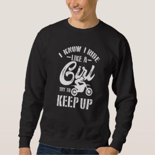 Dirt Bike Girl Biker Motocross Race Motorcycle Sweatshirt