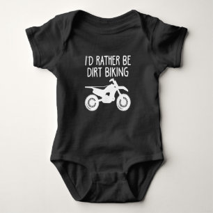 Dirt Bike - I 'd Rather Be Dirt Biking Motocross Baby Bodysuit