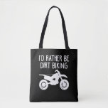 Dirt Bike - I 'd Rather Be Dirt Biking Motocross Tote Bag<br><div class="desc">Motocross Brap Dirt Bike Father & Sons Riding Buddies for Life Shirt featuring a distressed retro vintage motocross father and sons graphic. Great dirt bike gear for a motocross dad and son riding.</div>