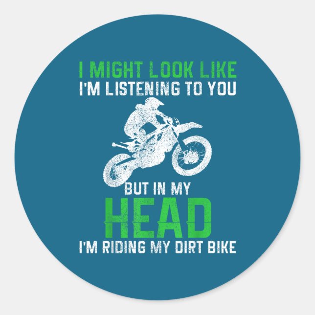 Dirt Bike Motocross Enduro Funny Quote Motorcycle  Classic Round Sticker (Front)