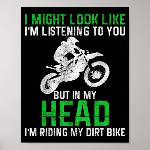 Dirt Bike Motocross Enduro Funny Quote Motorcycle  Poster