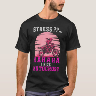 Dirt Bike Motorbike Racing Motocross Girl Quote 4 T-Shirt