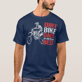 Dirt Bike Motorcycle  Dirtbike Dad Dirtbikes T-Shirt
