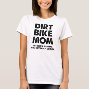 Dirt Bike Mum Funny Motocross T-Shirt