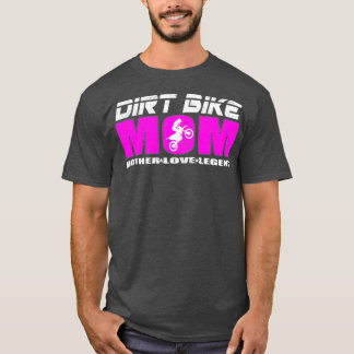 Dirt Bike Mum Motocross Mother Enduro Legend T-Shirt