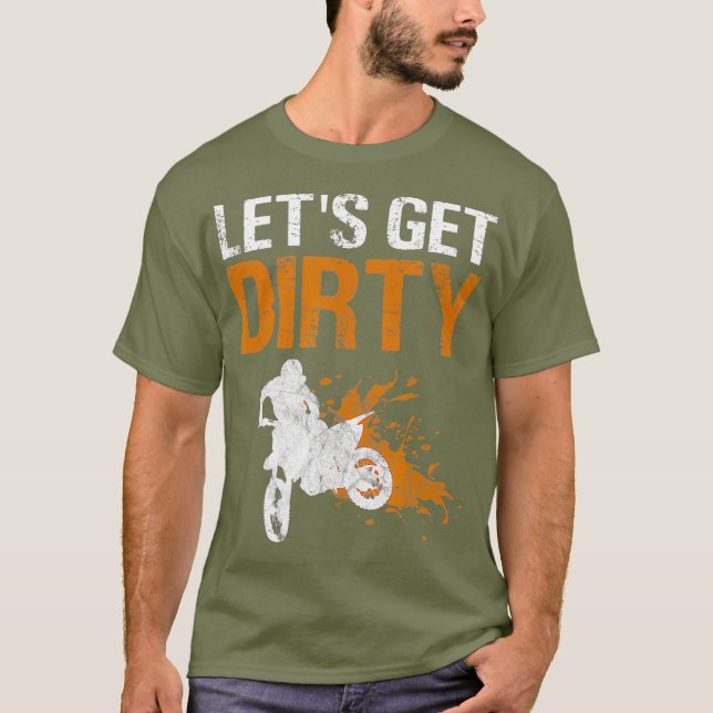 Dirt Bike Riding  MX Motocross Supercross Lets T-Shirt (Front)