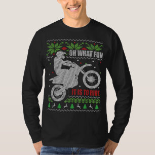 Dirt Bike Ugly Christmas Motocross What Fun It is  T-Shirt