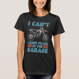 Dirt Biking Beer Bike Mx I Can't I Have Plans In T T-Shirt