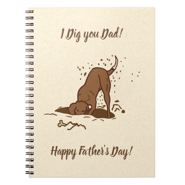 Dirt Digging Dogs - Happy Father's Day.   Notebook (Front)