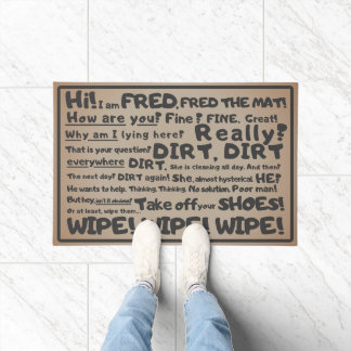 Dirt Everywhere, witty entrance greeting, Fred the Doormat