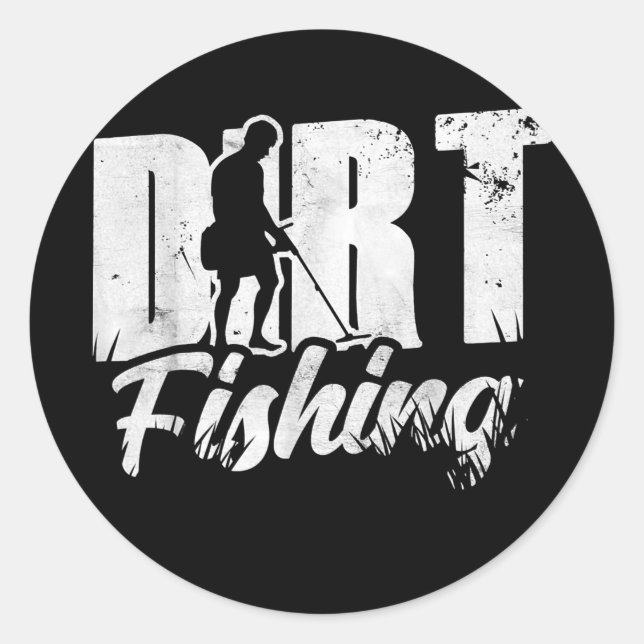 Dirt Fishing Detection Metal Detecting Detector Classic Round Sticker (Front)