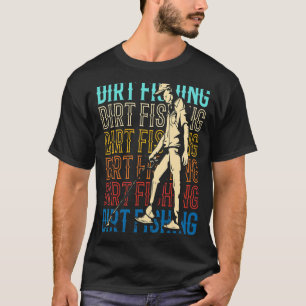 Dirt Fishing Detection Metal Detecting Hobby Detec T-Shirt