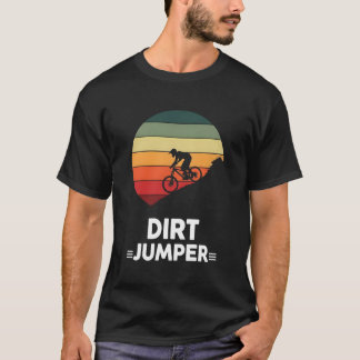 Dirt Jumper T-Shirt