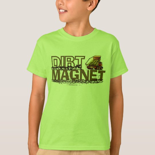 Dirt Magnet T-Shirt