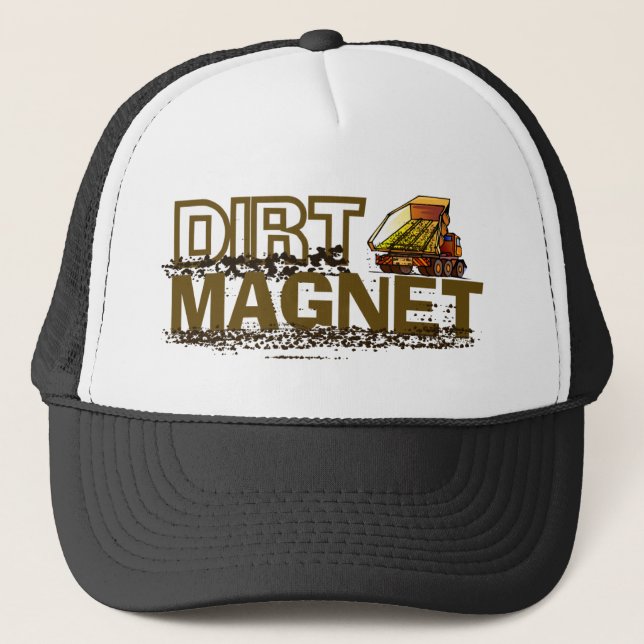 Dirt Magnet Trucker Hat (Front)