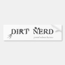 Dirt Nerd - Proud Urban Farmer