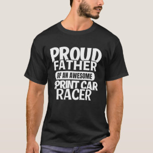 Dirt Track Racing Proud Father Of A Awesome Sprint T-Shirt