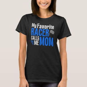 Dirt Track Racing Sayings My Favourite Racer Calls T-Shirt