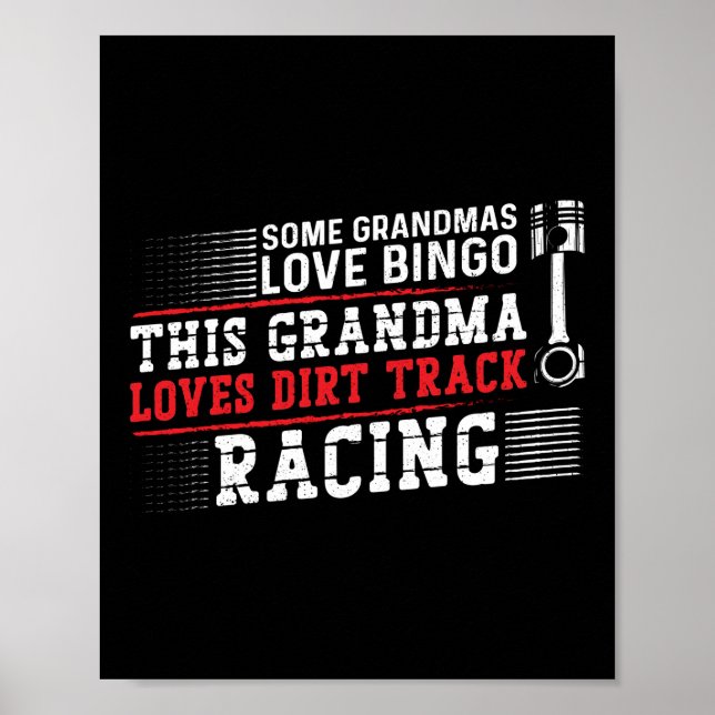 Dirt Track Racing Some Grandmas Love Bingo This Poster (Front)