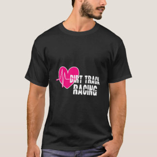 Dirt Track Racing Stock Car Racing T-Shirt