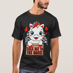 Dirt Track Racing Take Me To The Races Unicorn Rac T-Shirt