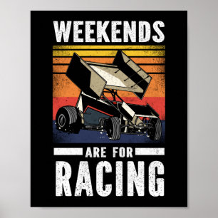 Dirt Track Racing Weekends Are For Racing Sprint Poster