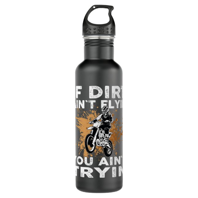 Dirtbike Motocross MX if dirt aint flyin you aint  710 Ml Water Bottle (Front)