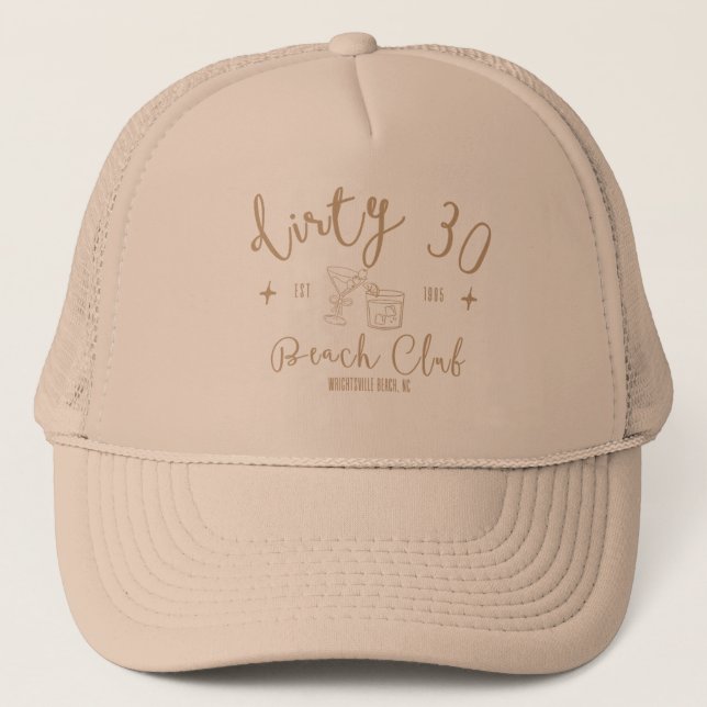 Dirty 30 Beach Club - Tan Text Trucker Hat (Front)