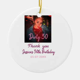 Dirty 30 Birthday add name pink add photo date Ceramic Tree Decoration