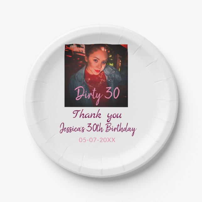 Dirty 30 Birthday add name pink add photo date Paper Plate (Front)