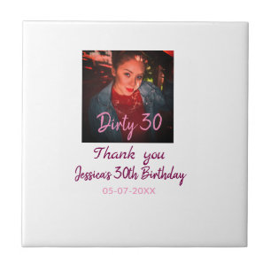 Dirty 30 Birthday add name pink add photo date Tile